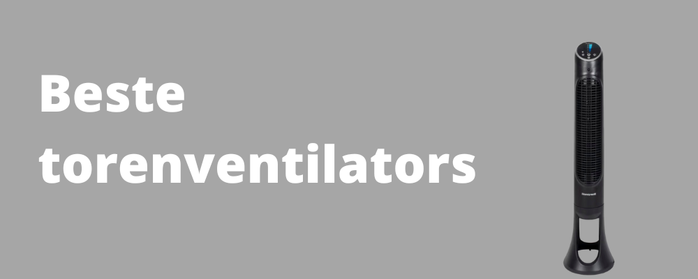 Beste torenventilator van dit moment