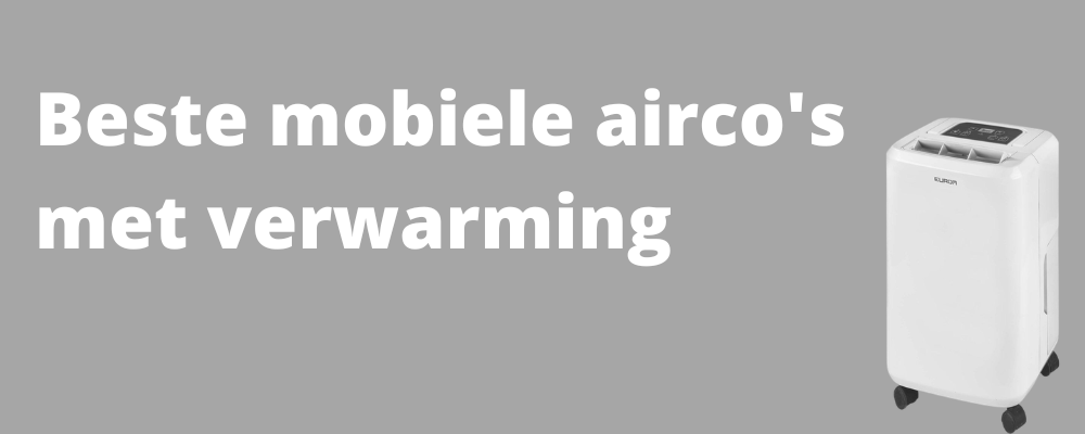 beste mobiele airco met verwarmingsfunctie